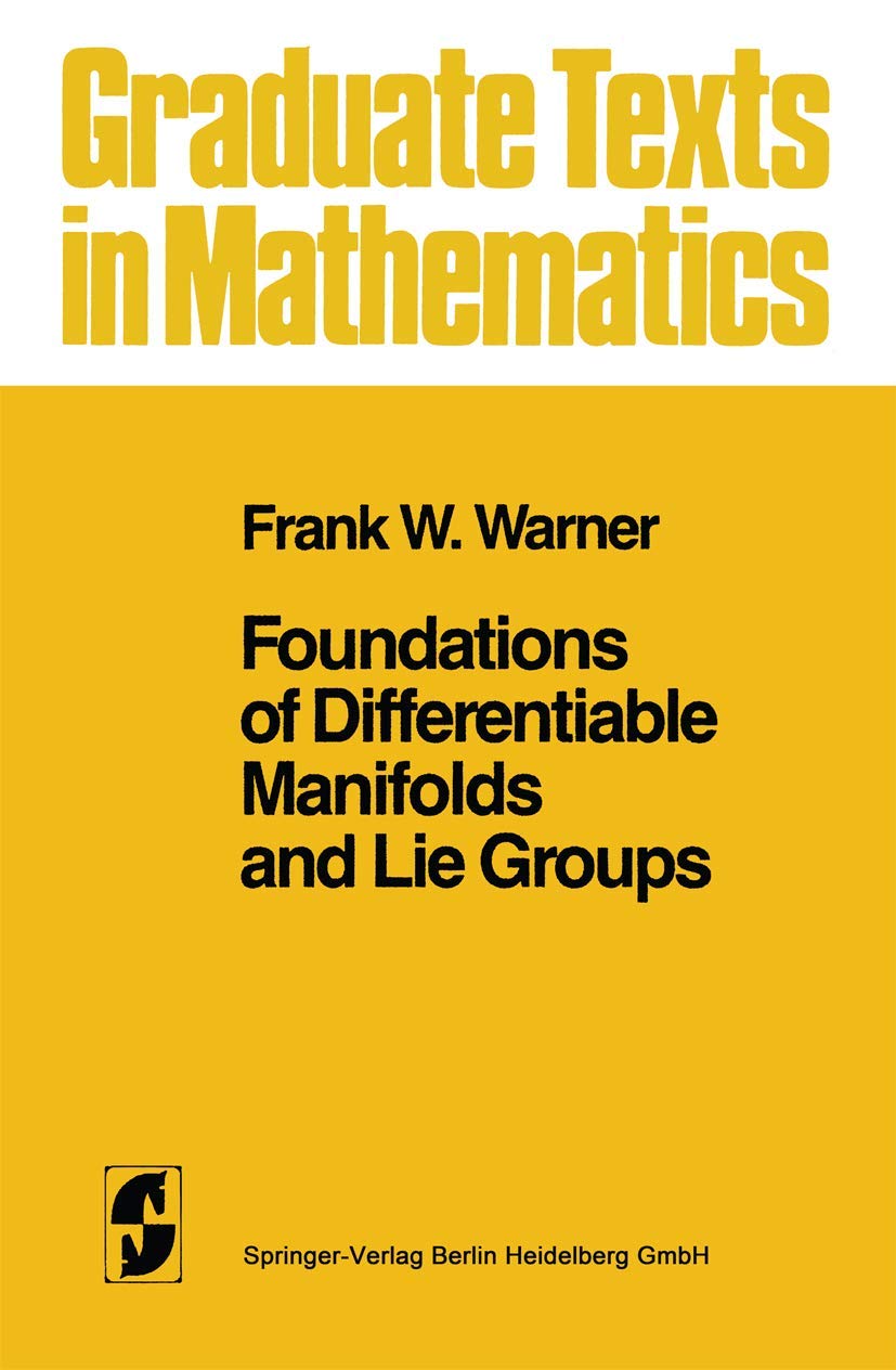 Foundations of Differentiable Manifolds and Lie Groups (Graduate Texts in Mathematics) - 8176