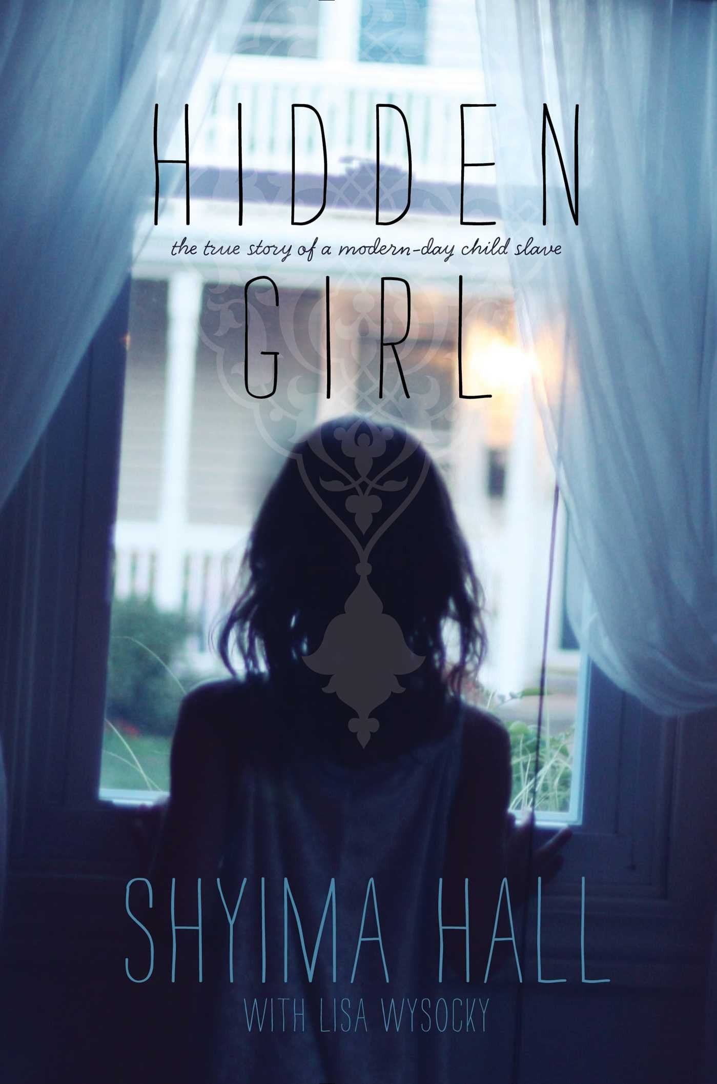 Hidden Girl: The True Story of a Modern-Day Child Slave The Happy Book Stack