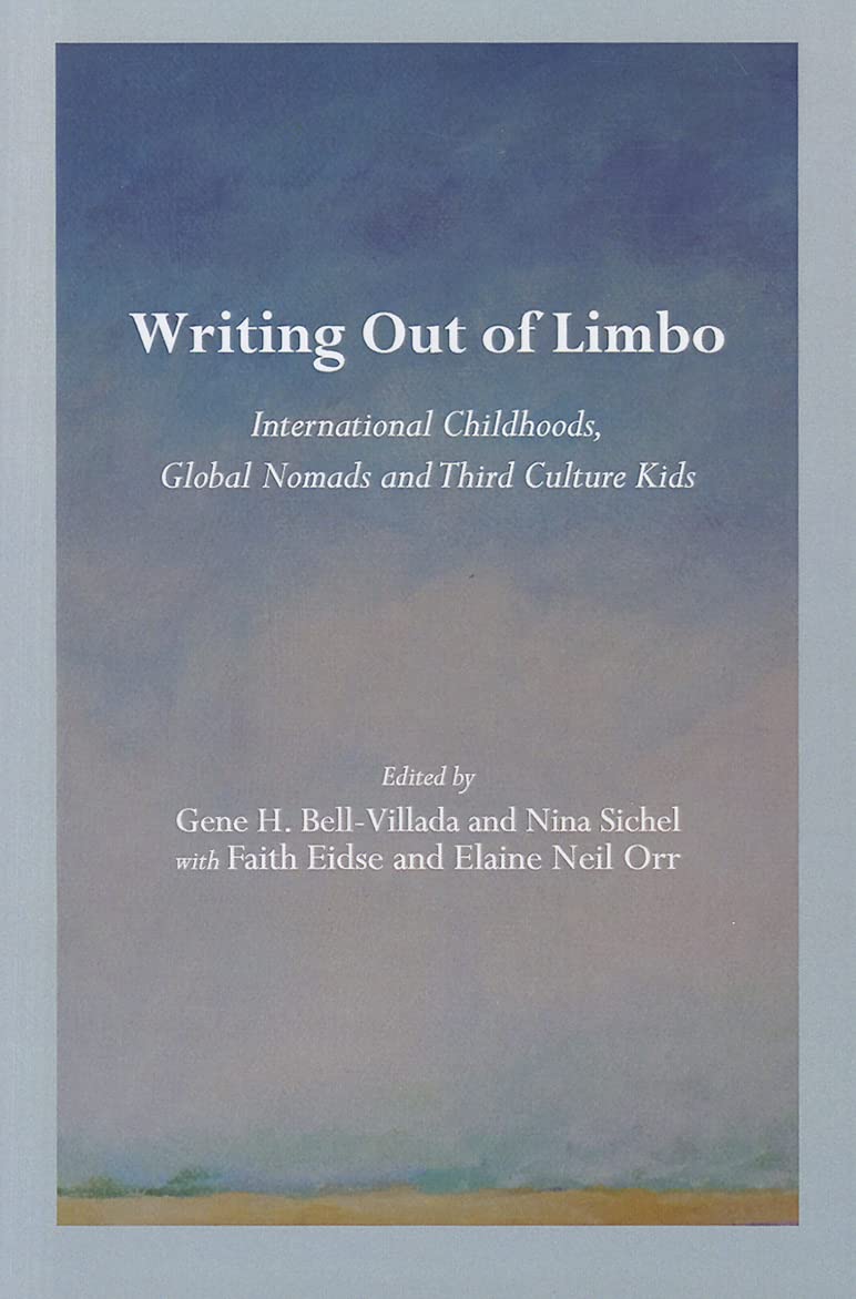 Writing Out of Limbo: International Childhoods, Global Nomads and Third Culture Kids - 9447