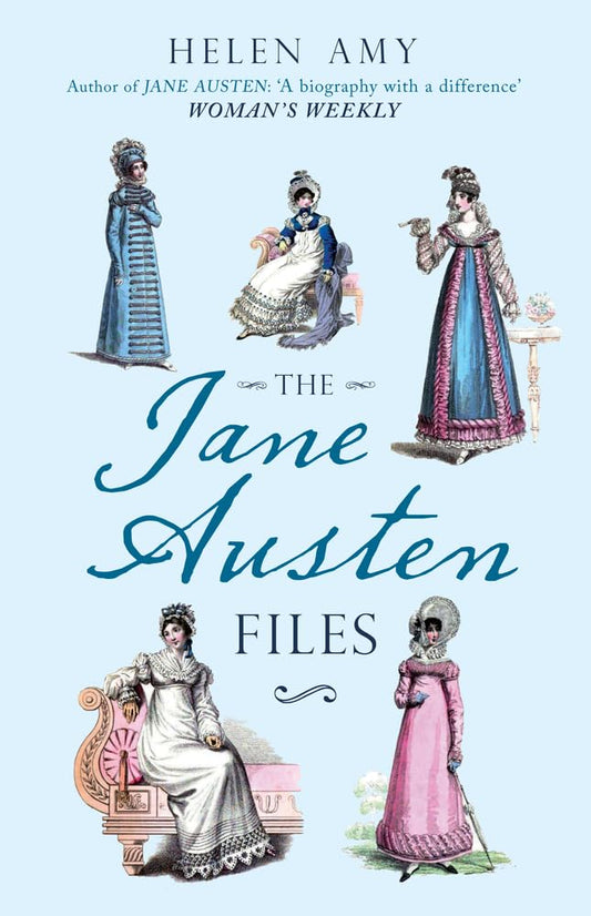 The Jane Austen Files: A Complete Anthology of Letters & Family Recollections - 8968