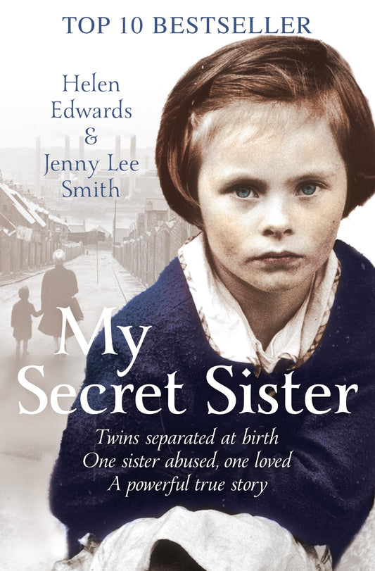 My Secret Sister: Jenny Lucas and Helen Edwards' Family Story Main Market edition by Smith, Jenny Lee, Edwards, Helen (2013) Paperback The Happy Book Stack