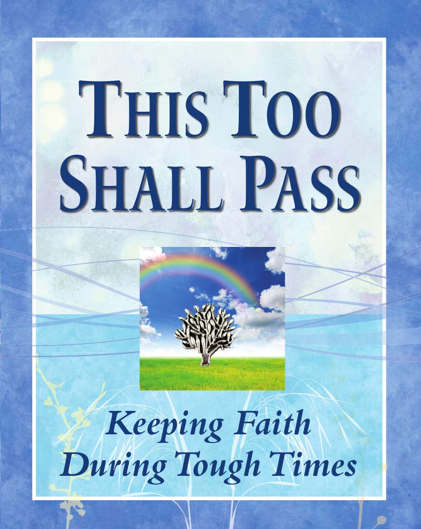 This Too Shall Pass: Keeping Faith During Tough Times (Deluxe Prayer Book) The Happy Book Stack