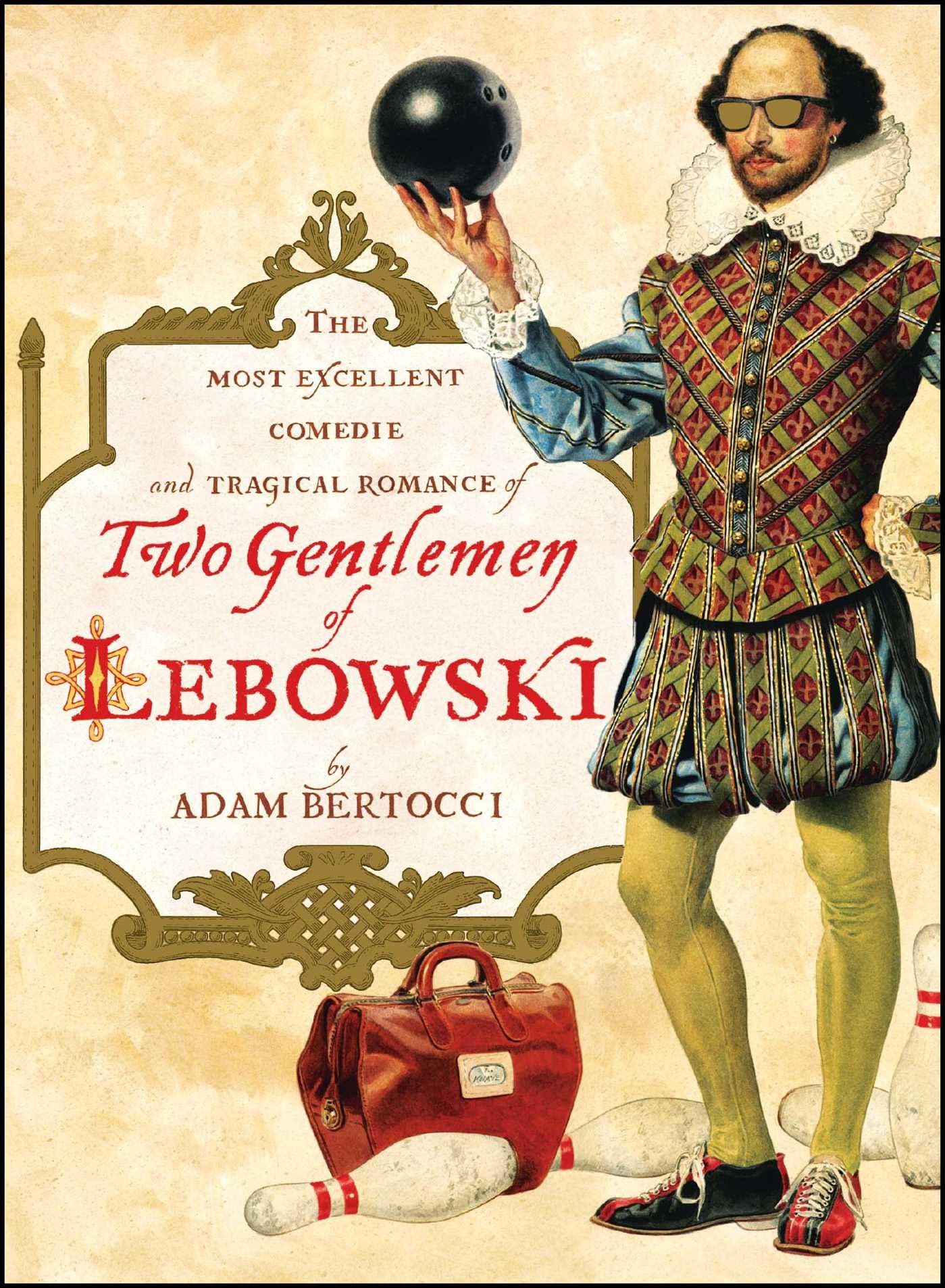 Two Gentlemen of Lebowski: A Most Excellent Comedie and Tragical Romance The Happy Book Stack
