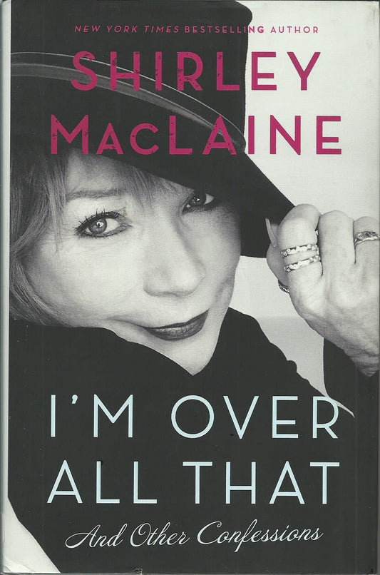 I'm Over All That: And Other Confessions The Happy Book Stack