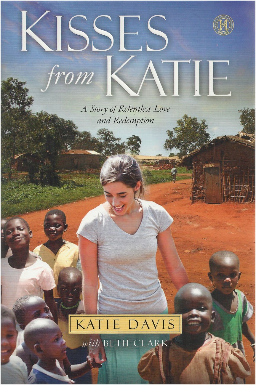 Kisses from Katie: A Story of Relentless Love and Redemption - 2541