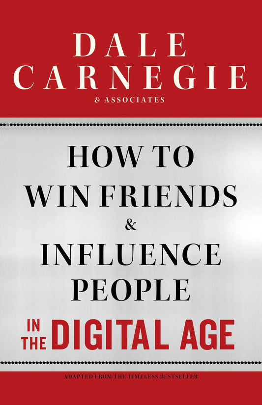How to Win Friends and Influence People in the Digital Age The Happy Book Stack