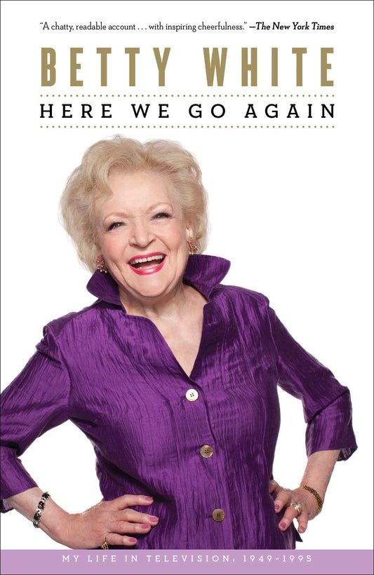 Here We Go Again: My Life In Television The Happy Book Stack