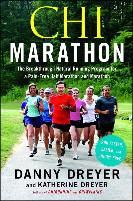 Chi Marathon: The Breakthrough Natural Running Program for a Pain-Free Half Marathon and Marathon The Happy Book Stack