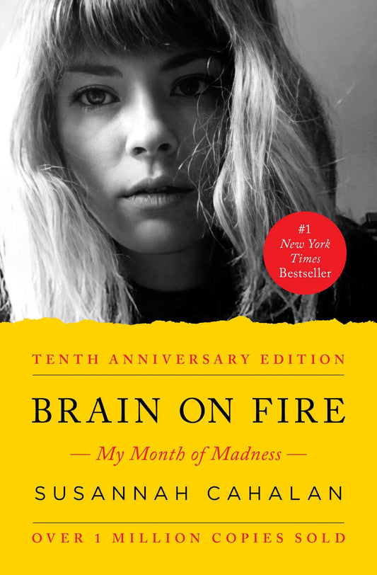 Brain on Fire (10th Anniversary Edition): My Month of Madness - 6645