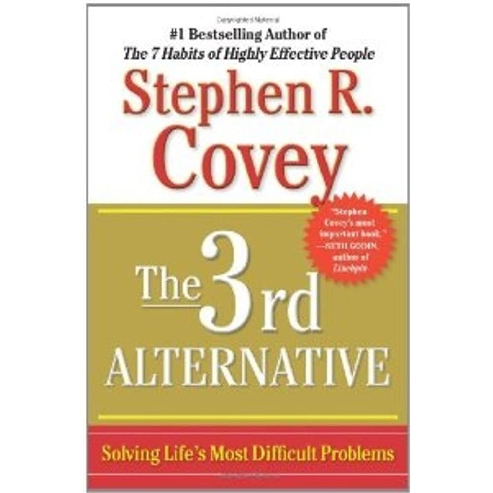 The 3rd Alternative: Solving Life's Most Difficult Problems The Happy Book Stack