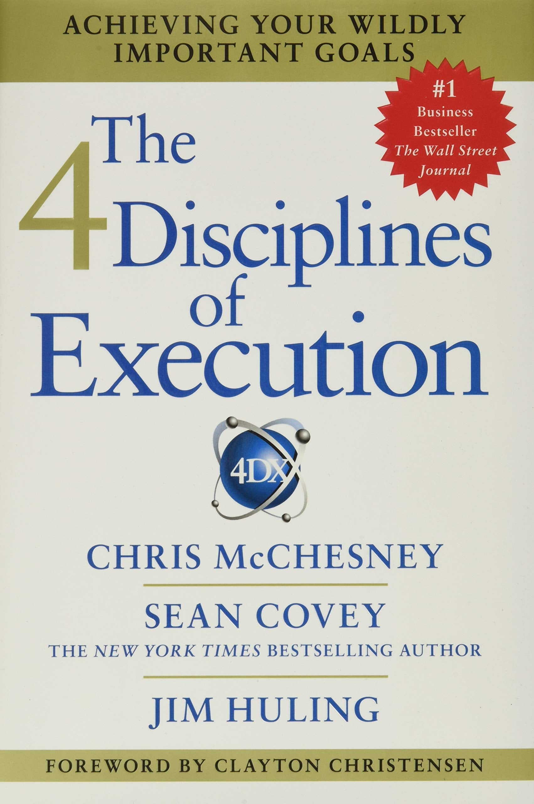 The 4 Disciplines of Execution: Achieving Your Wildly Important Goals The Happy Book Stack