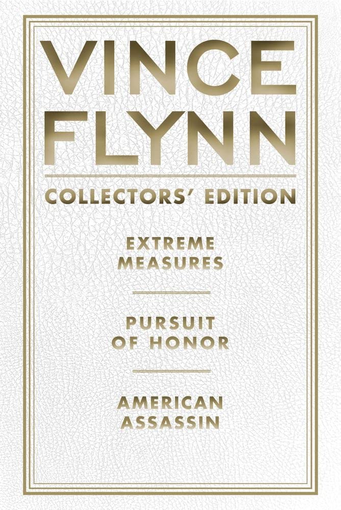 Vince Flynn Collectors' Edition #4: Extreme Measures, Pursuit of Honor, and American Assassin - 2820