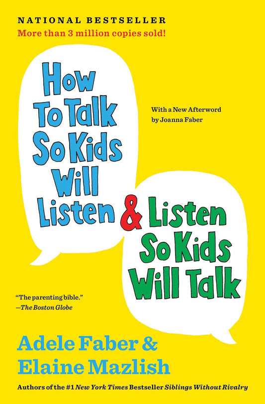 How to Talk So Kids Will Listen & Listen So Kids Will Talk (The How To Talk Series) The Happy Book Stack