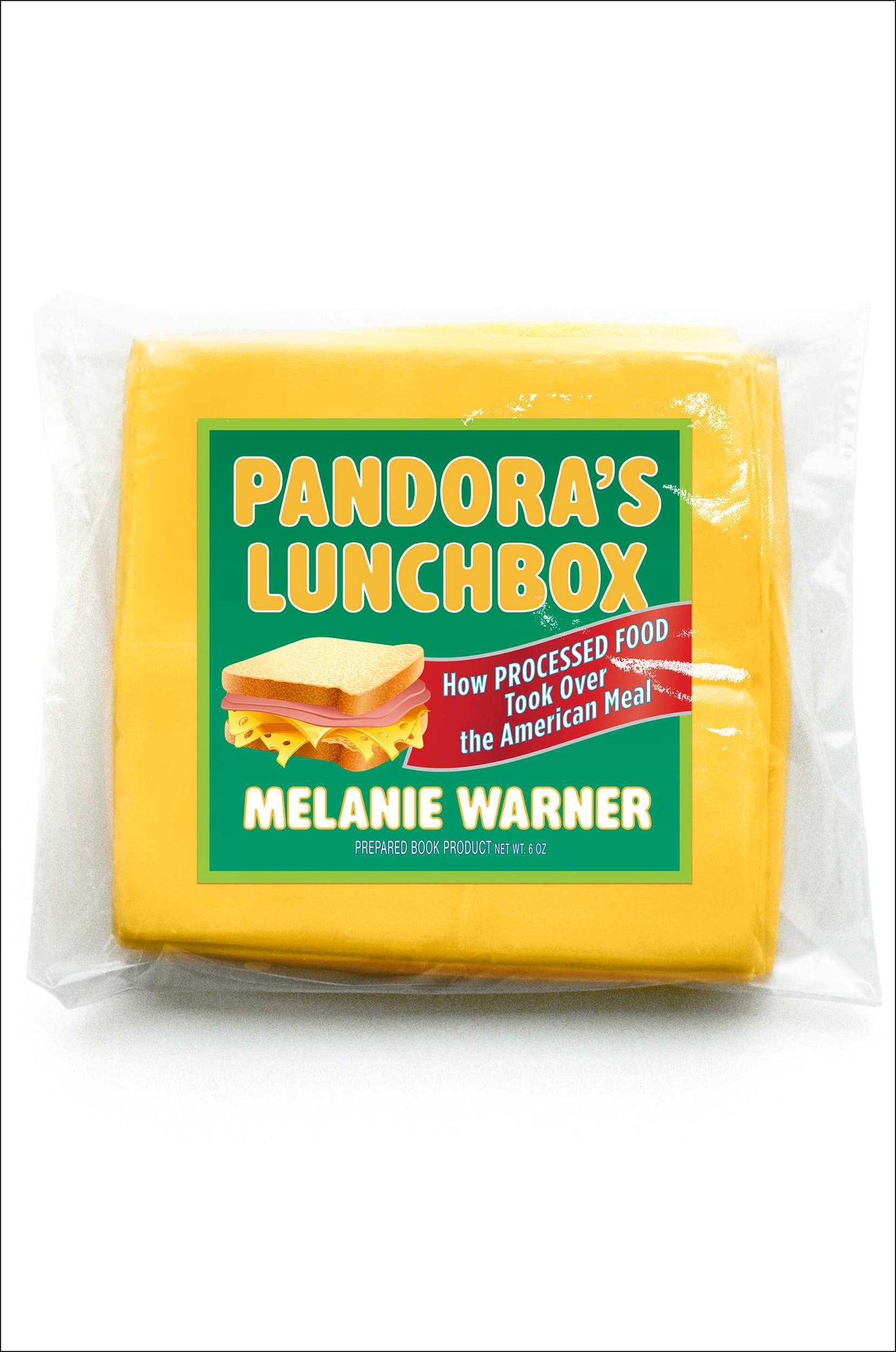 Pandora's Lunchbox: How Processed Food Took Over the American Meal The Happy Book Stack