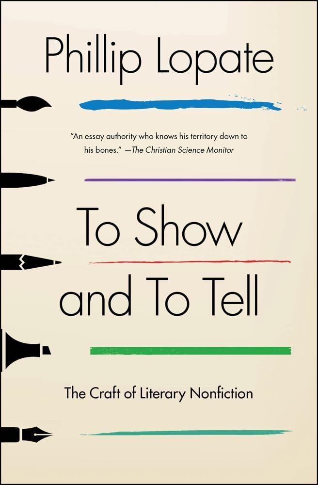 To Show and to Tell: The Craft of Literary Nonfiction (An Essential Guide for Writers) The Happy Book Stack