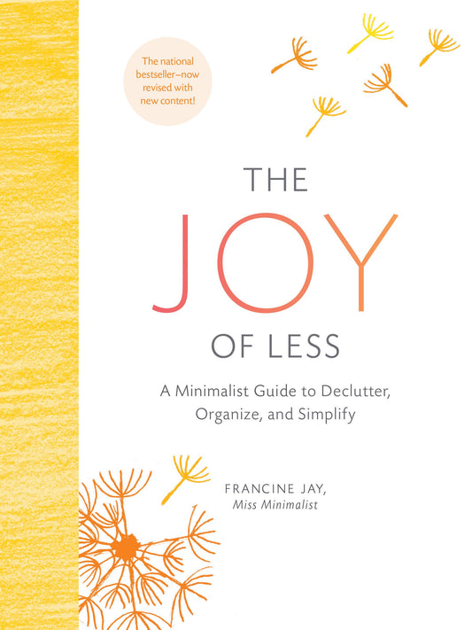 The Joy of Less: A Minimalist Guide to Declutter, Organize, and Simplify - Updated and Revised (Minimalism Books, Home Organization Books, Decluttering Books House Cleaning Books) The Happy Book Stack