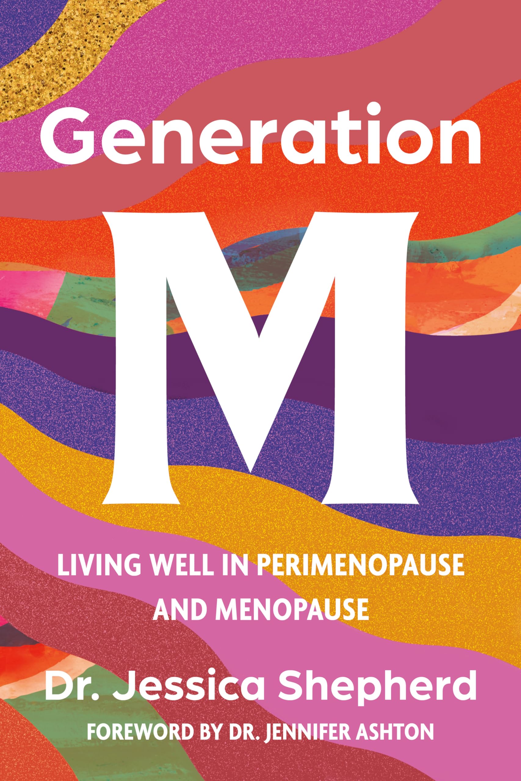 Generation M: Living Well in Perimenopause and Menopause The Happy Book Stack