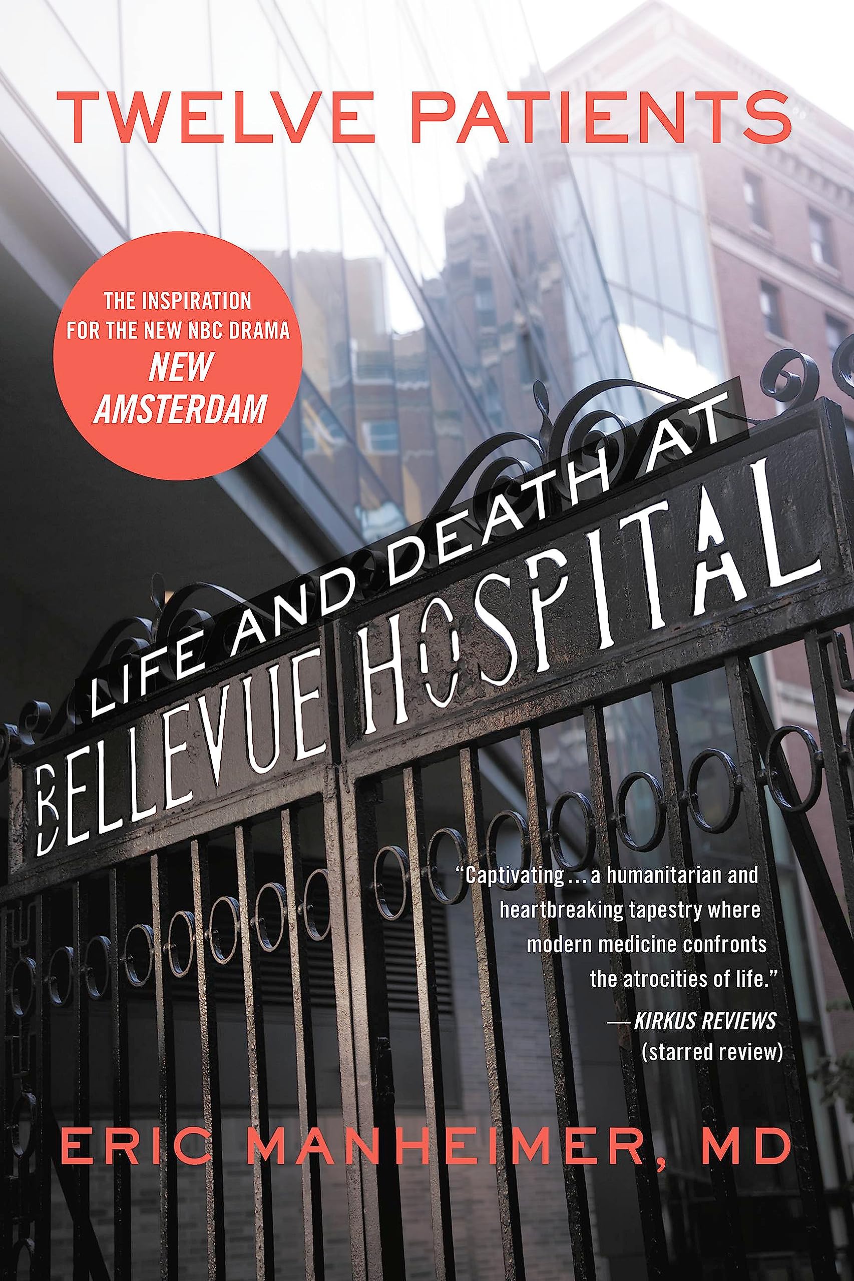 Twelve Patients: Life and Death at Bellevue Hospital (The Inspiration for the NBC Drama New Amsterdam) The Happy Book Stack