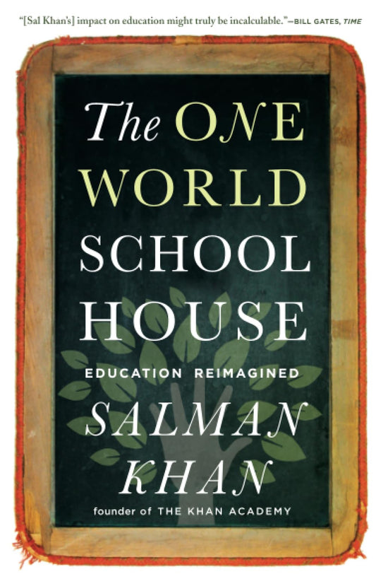 The One World Schoolhouse: Education Reimagined The Happy Book Stack