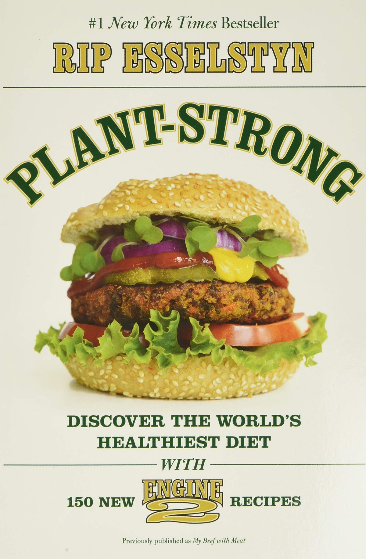 Plant-Strong: Discover the World's Healthiest Diet--with 150 Engine 2 Recipes The Happy Book Stack