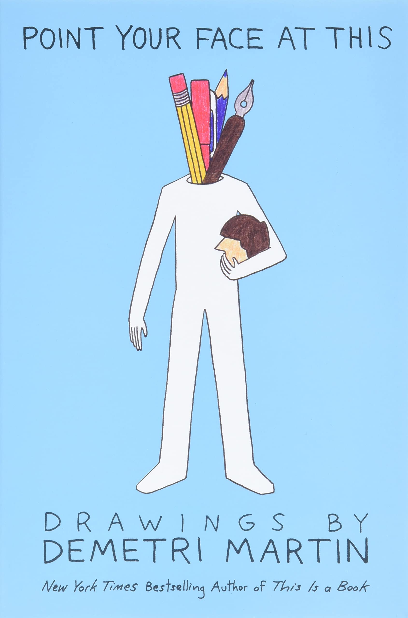 Point Your Face at This: Drawings The Happy Book Stack