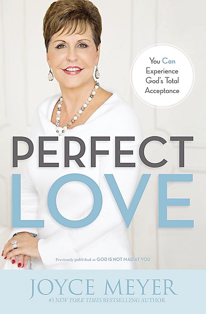 Perfect Love: You Can Experience God's Total Acceptance The Happy Book Stack