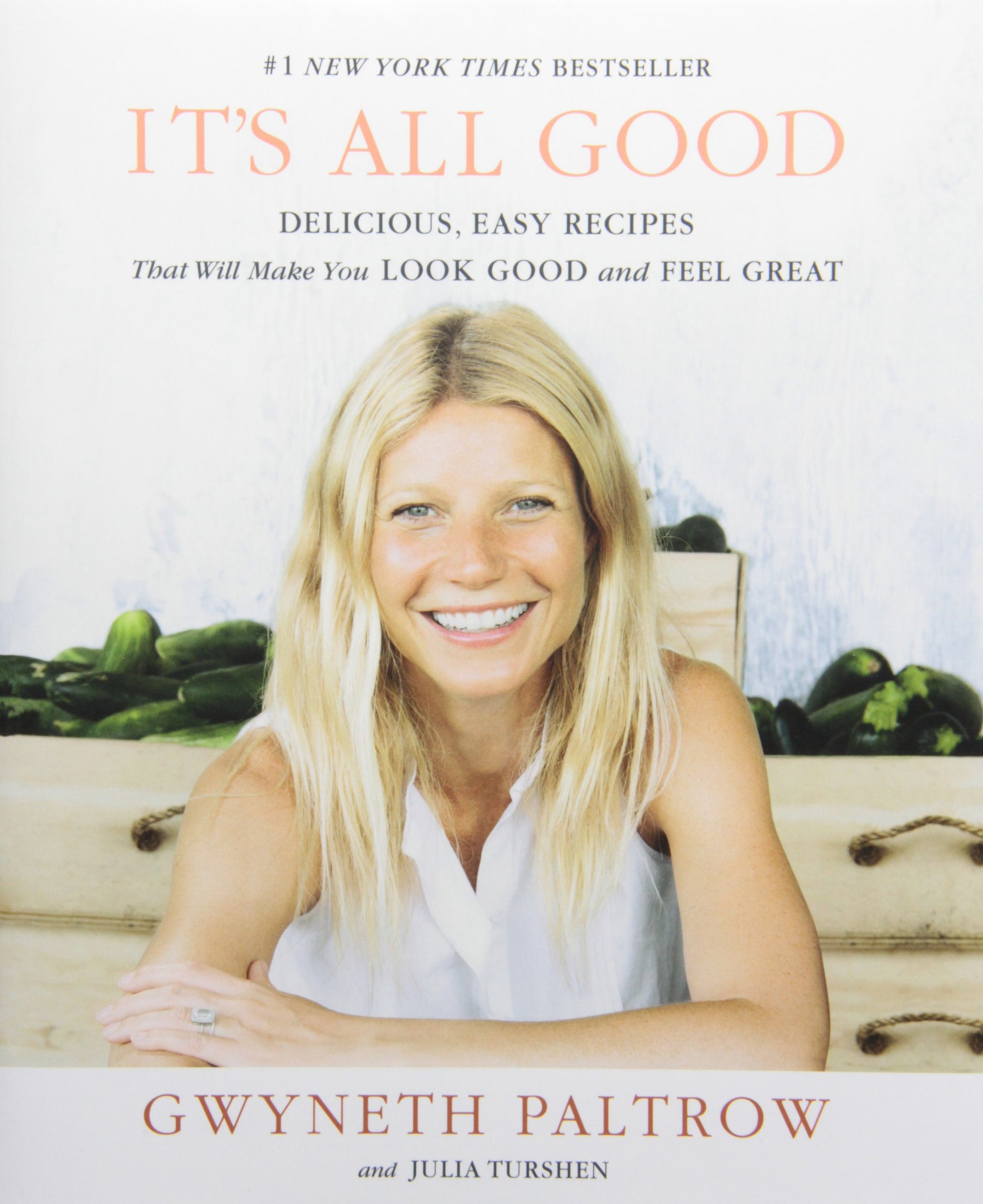 IT'S ALL GOOD: Delicious, Easy Recipes That Will Make You Look Good and Feel Great The Happy Book Stack