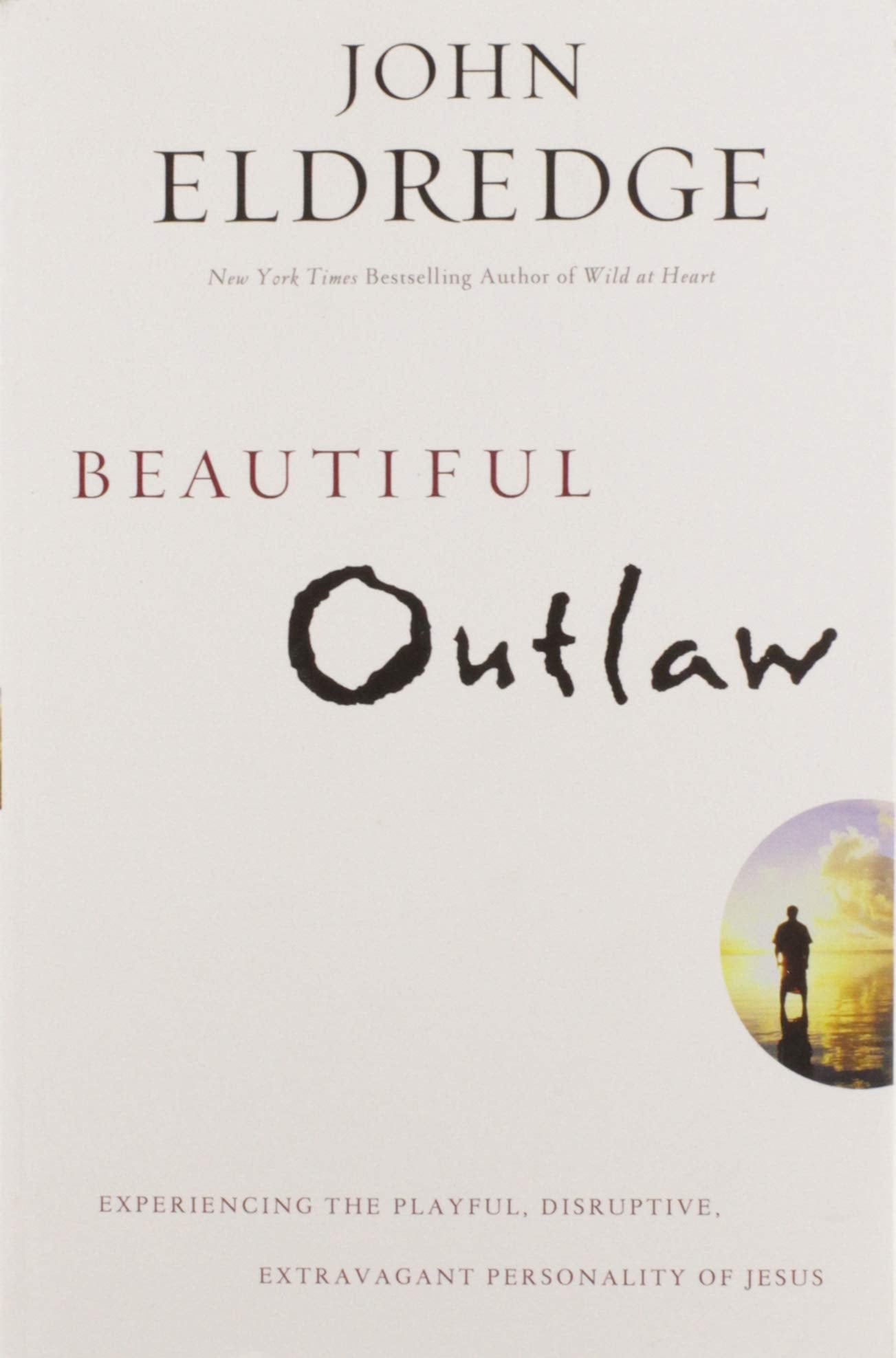 Beautiful Outlaw: Experiencing the Playful, Disruptive, Extravagant Personality of Jesus The Happy Book Stack