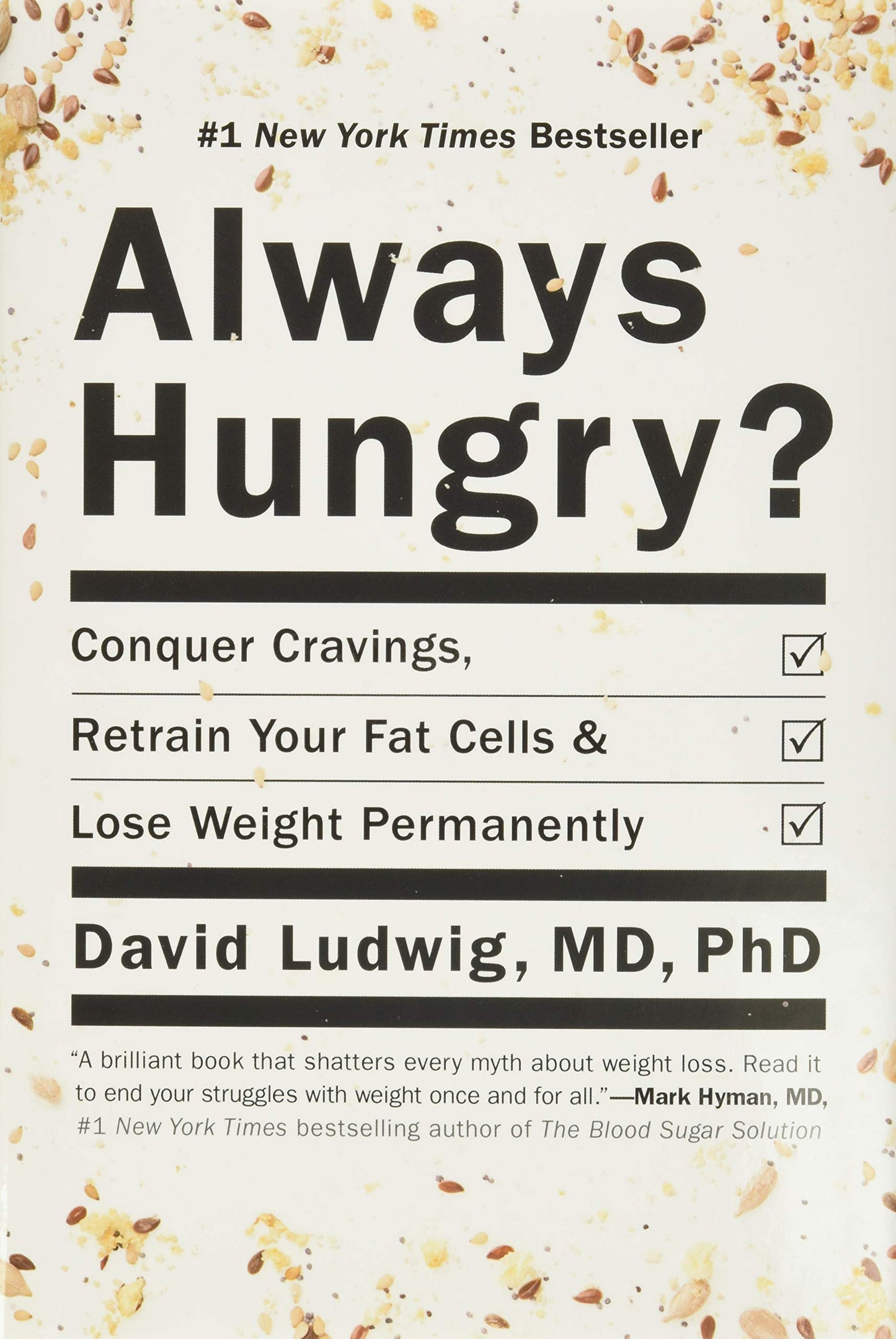 Always Hungry?: Conquer Cravings, Retrain Your Fat Cells, and Lose Weight Permanently The Happy Book Stack