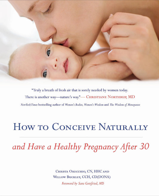 How to Conceive Naturally: And Have a Healthy Pregnancy after 30 The Happy Book Stack