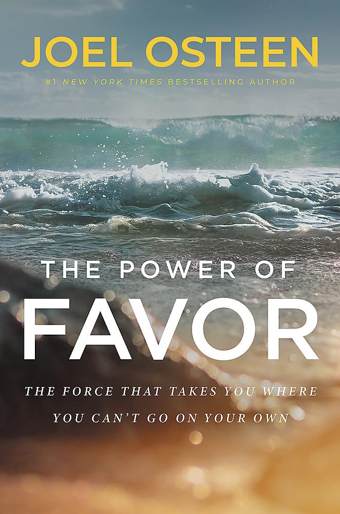 The Power of Favor: The Force That Will Take You Where You Can't Go on Your Own The Happy Book Stack