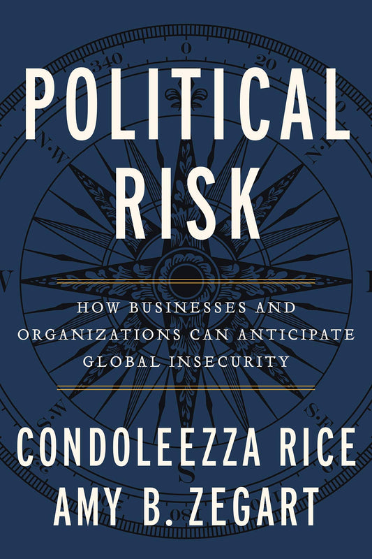 Political Risk: How Businesses and Organizations Can Anticipate Global Insecurity The Happy Book Stack