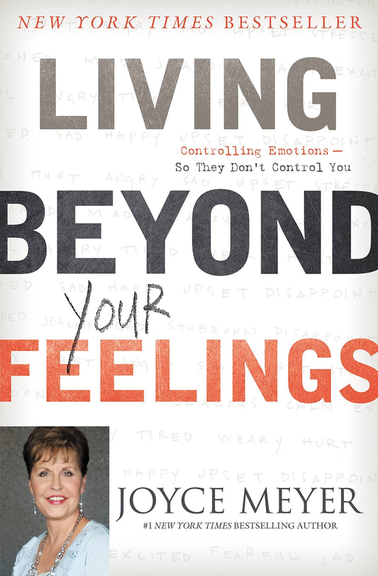 Living Beyond Your Feelings: Controlling Emotions So They Don't Control You The Happy Book Stack