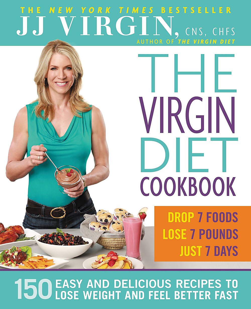 The Virgin Diet Cookbook: 150 Easy and Delicious Recipes to Lose Weight and Feel Better Fast The Happy Book Stack