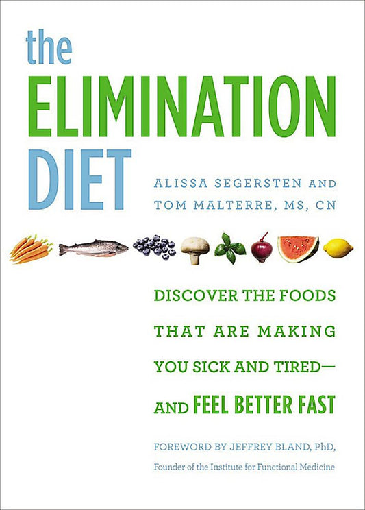The Elimination Diet: Discover the Foods That Are Making You Sick and Tired--and Feel Better Fast The Happy Book Stack