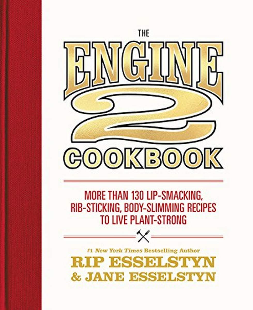 The Engine 2 Cookbook: More than 130 Lip-Smacking, Rib-Sticking, Body-Slimming Recipes to Live Plant-Strong The Happy Book Stack