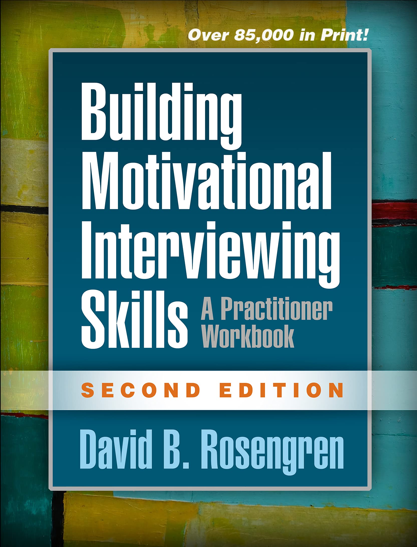 Building Motivational Interviewing Skills: A Practitioner Workbook (Applications of Motivational Interviewing Series) The Happy Book Stack