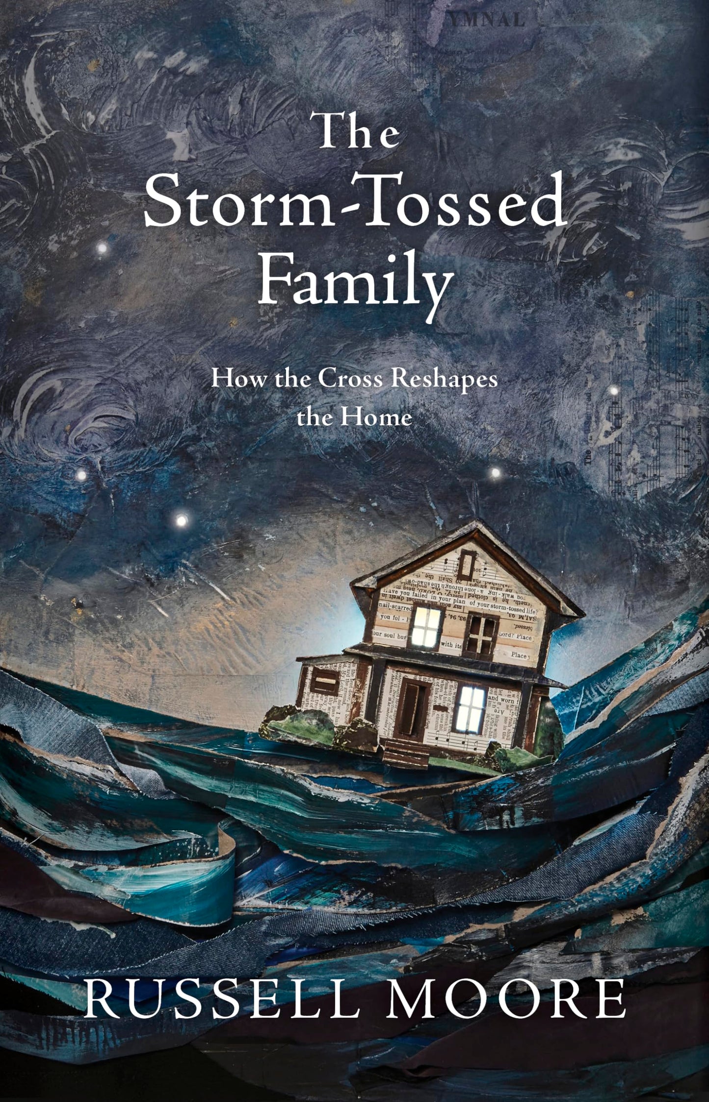 The Storm-Tossed Family: How the Cross Reshapes the Home The Happy Book Stack