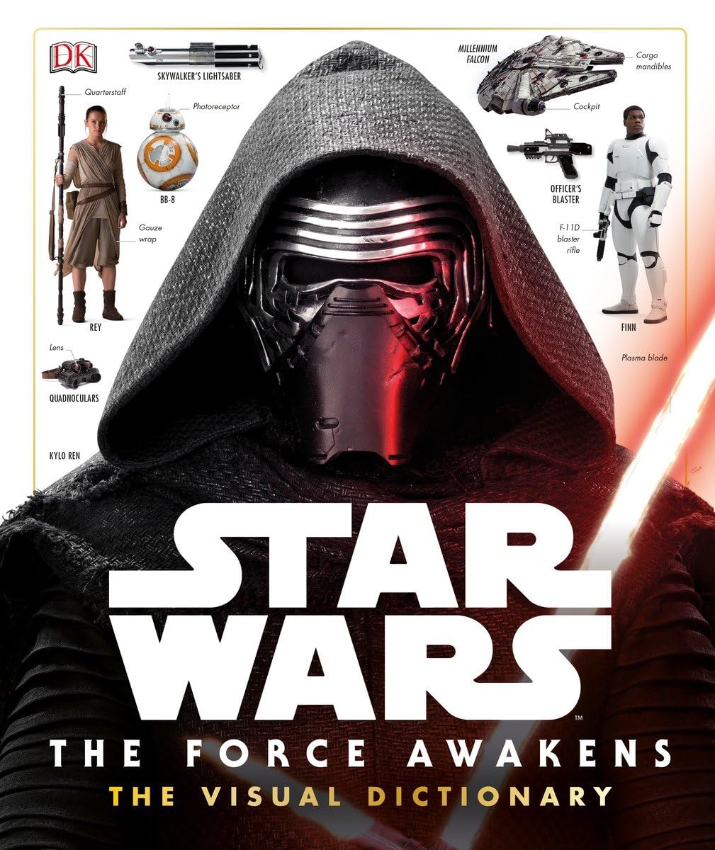 Star Wars: The Force Awakens The Visual Dictionary The Happy Book Stack