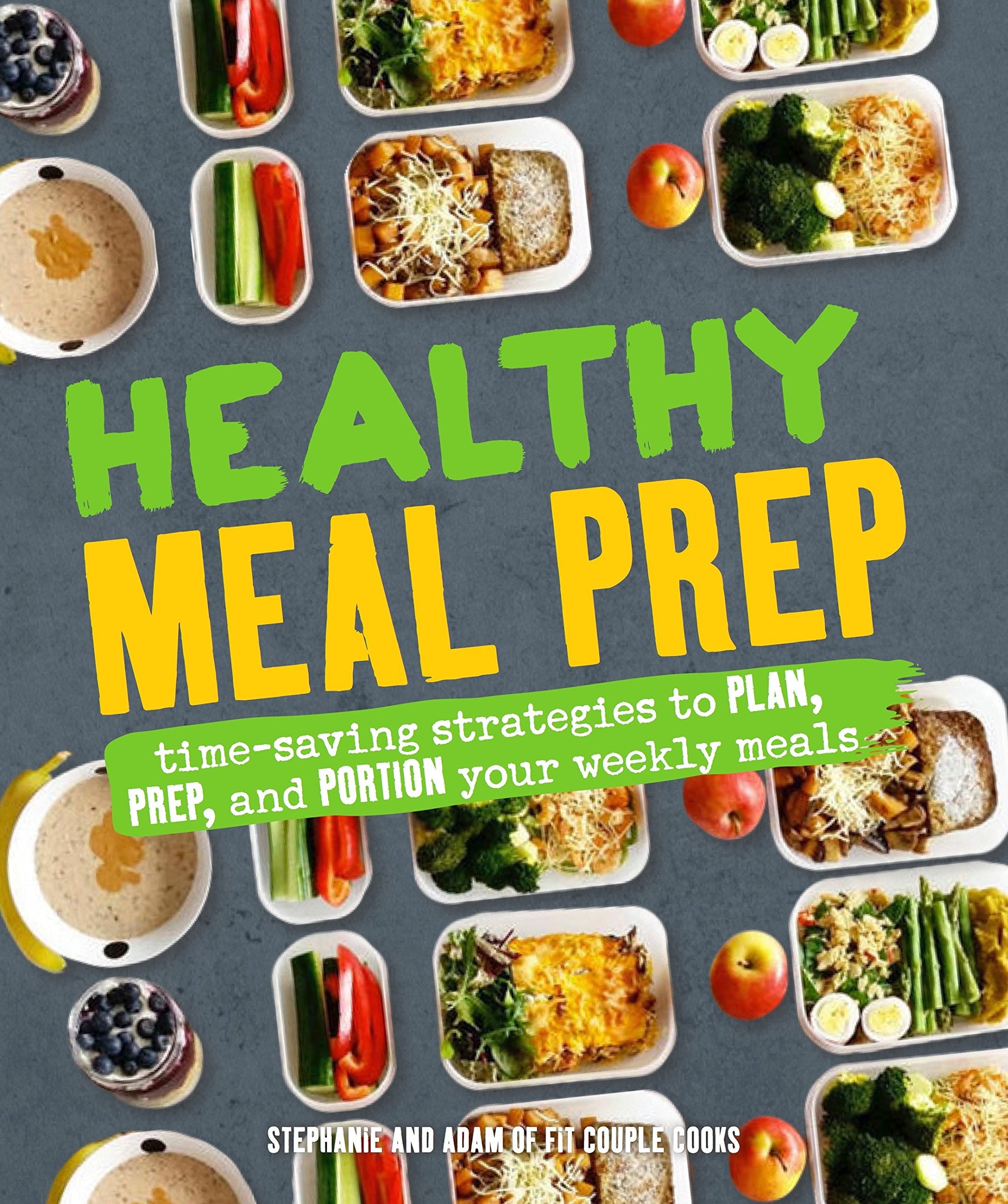 Healthy Meal Prep: Time-saving plans to prep and portion your weekly meals The Happy Book Stack