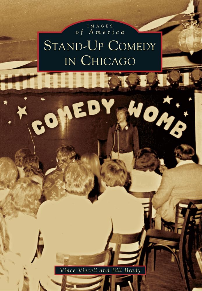 Stand-Up Comedy in Chicago (Images of America) - 3099