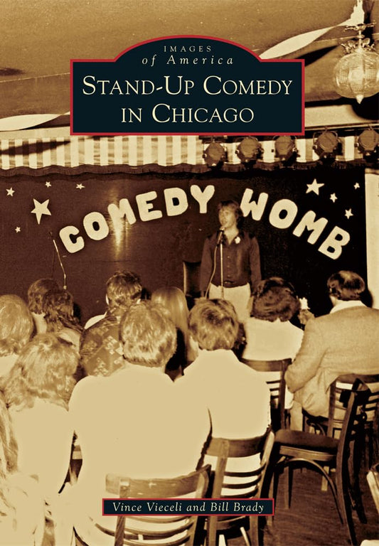 Stand-Up Comedy in Chicago (Images of America) - 3099