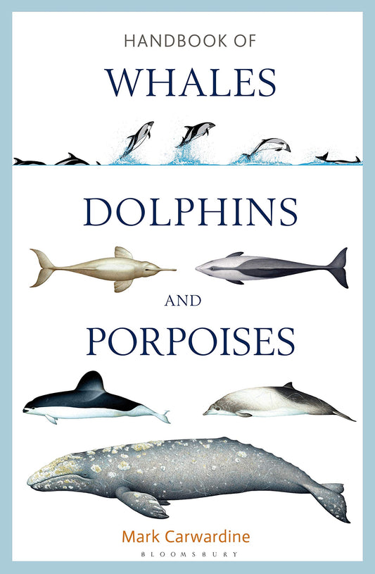 Handbook of Whales, Dolphins and Porpoises The Happy Book Stack
