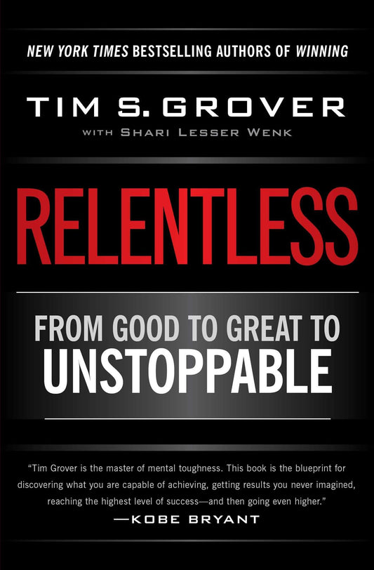 Relentless: From Good to Great to Unstoppable (Tim Grover Winning Series) The Happy Book Stack