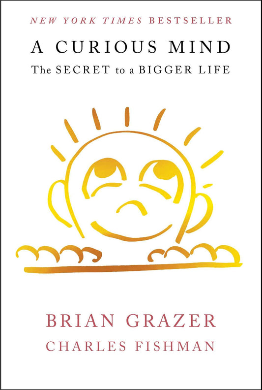 A Curious Mind: The Secret to a Bigger Life - 6793