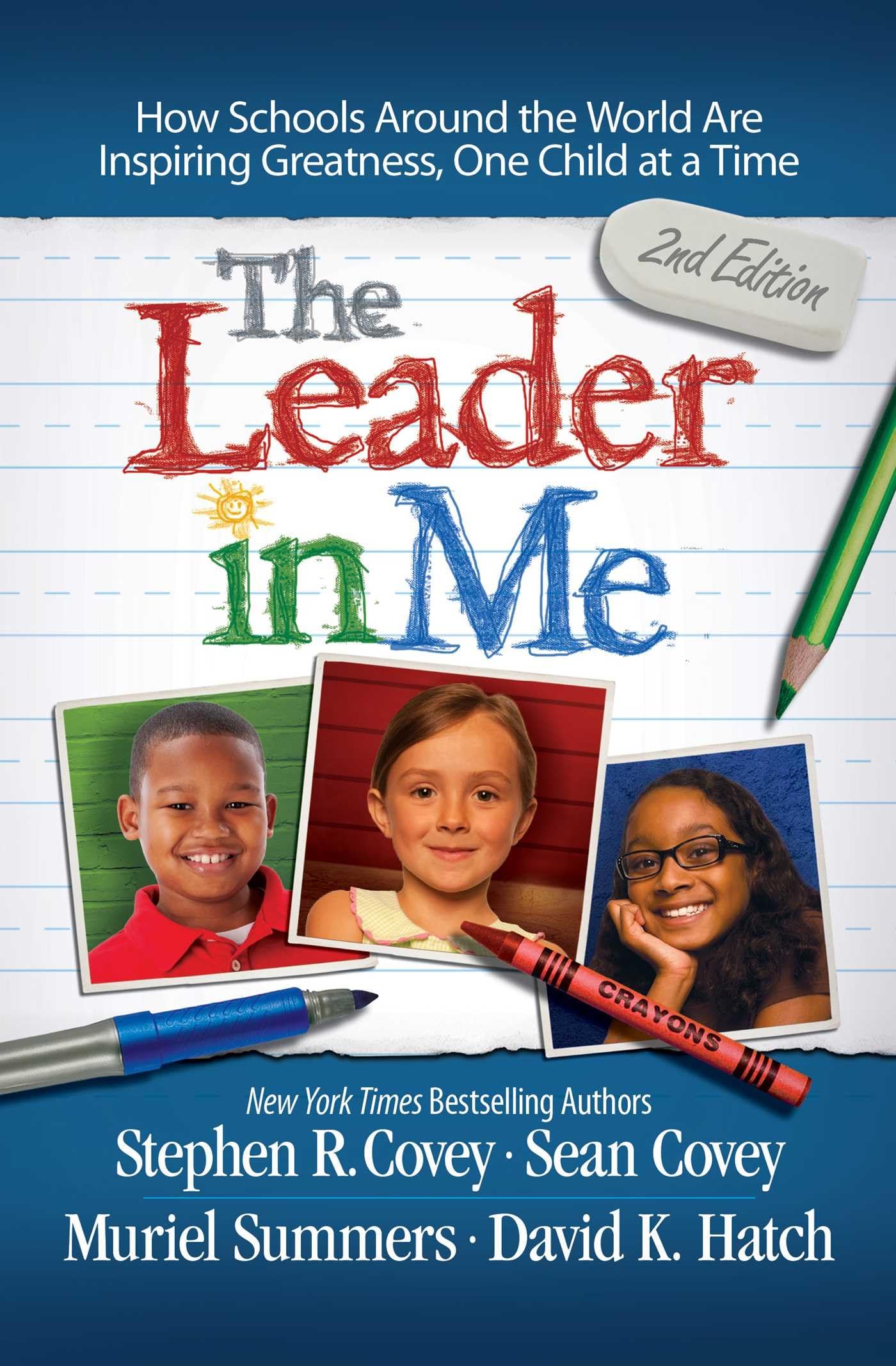 The Leader in Me: How Schools Around the World Are Inspiring Greatness, One Child at a Time The Happy Book Stack