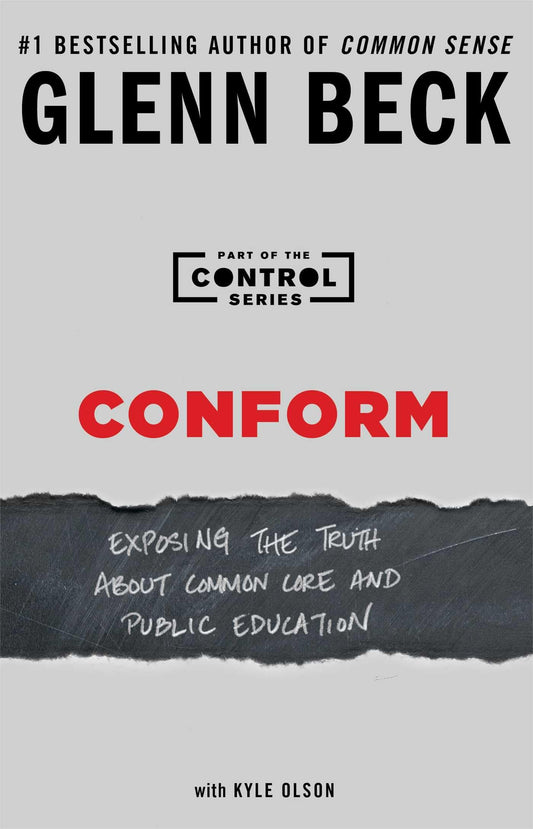 Conform: Exposing the Truth About Common Core and Public Education (2) (The Control Series) The Happy Book Stack