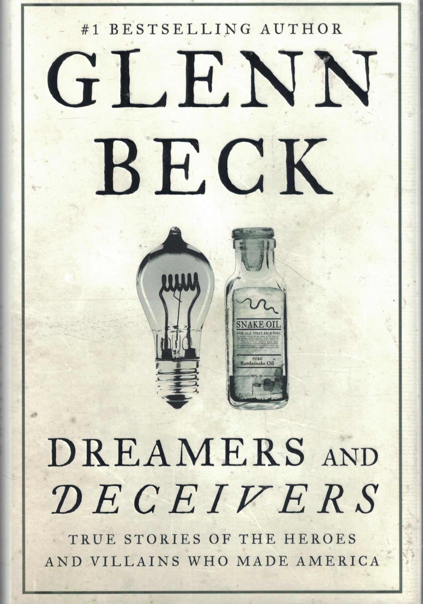 Dreamers and Deceivers: True Stories of the Heroes and Villains Who Made America The Happy Book Stack