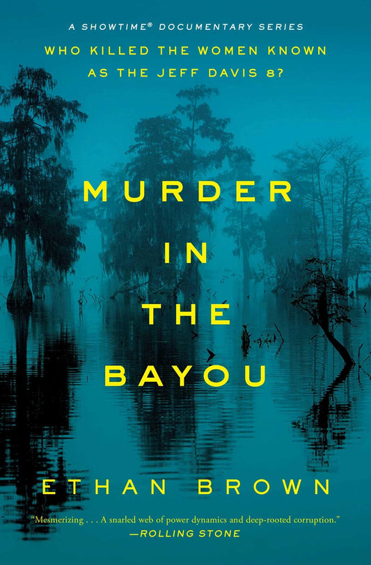 Murder in the Bayou: Who Killed the Women Known as the Jeff Davis 8? - 7662