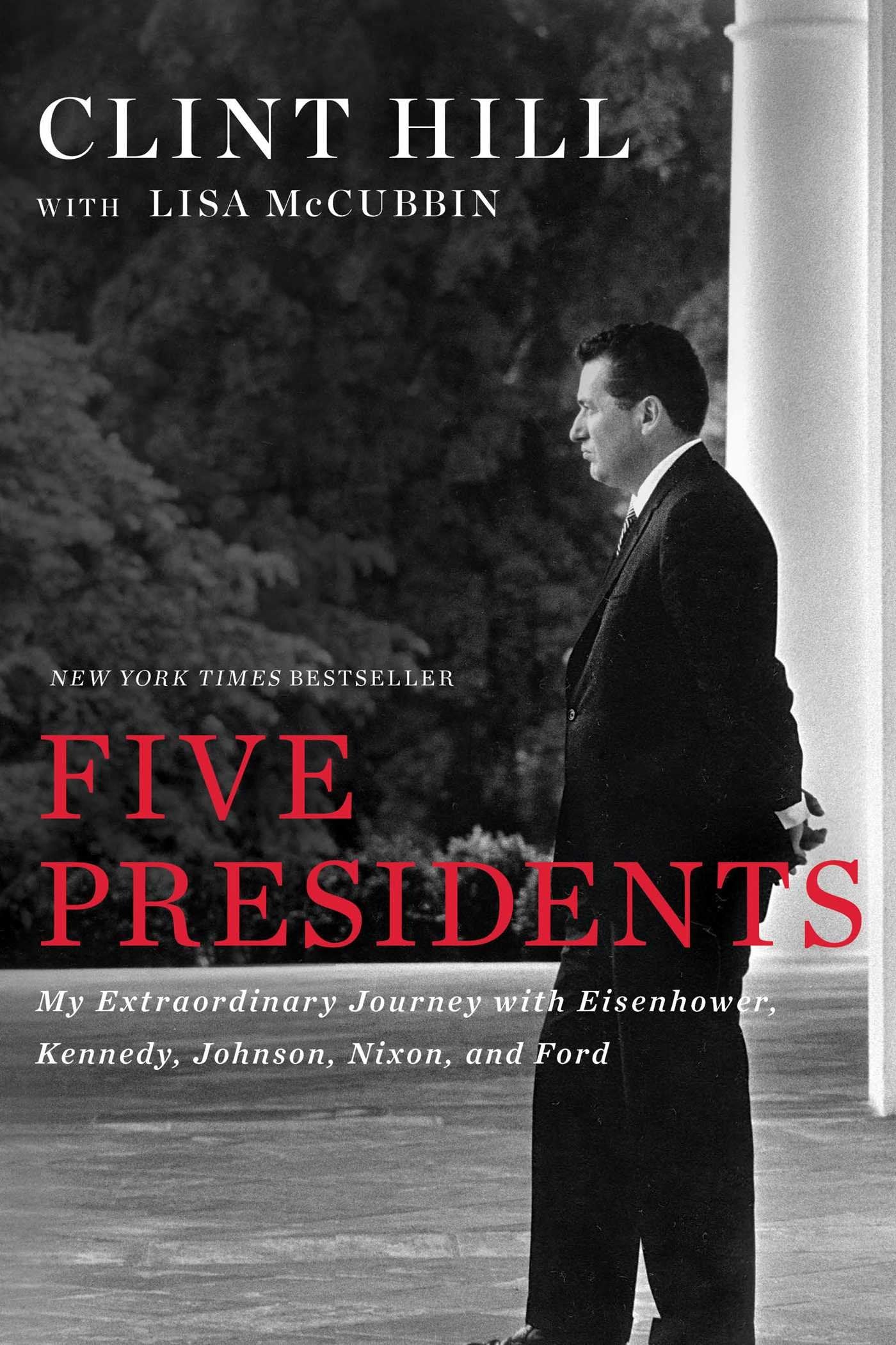 Five Presidents: My Extraordinary Journey with Eisenhower, Kennedy, Johnson, Nixon, and Ford The Happy Book Stack